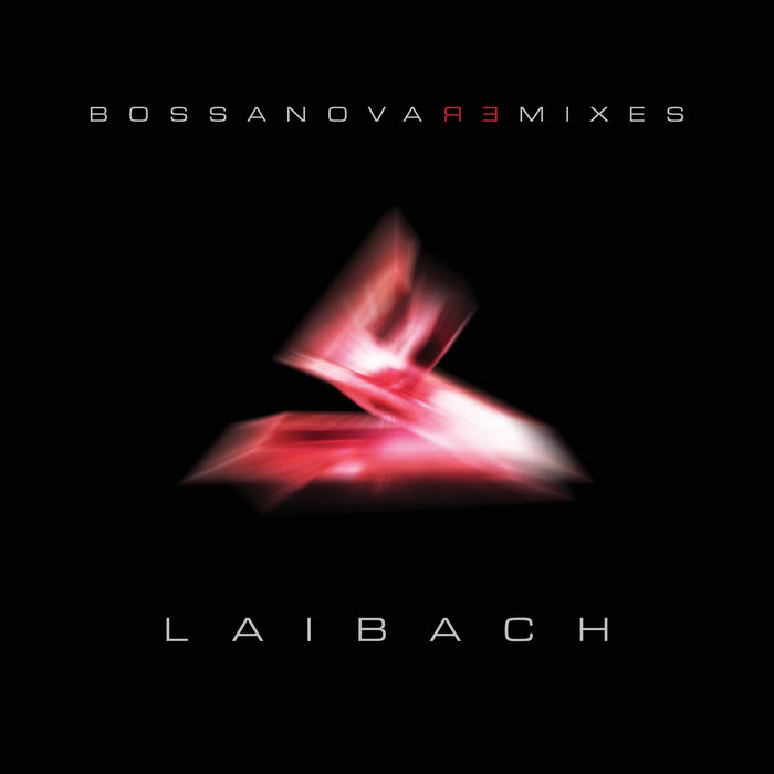 Laibach Bossanova Remixes